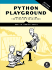 Python Playground, 2nd Edition: Geeky Projects for the Curious Programmer By Mahesh Venkitachalam Cover Image