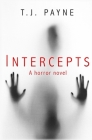 Intercepts: a horror novel By Tj Payne Cover Image