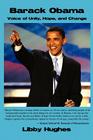 Barack Obama: Voice of Unity, Hope, and Change By Libby Hughes Cover Image