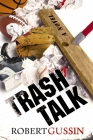 Trash Talk By Robert Gussin Cover Image