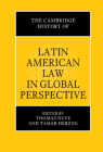 The Cambridge History of Latin American Law in Global Perspective Cover Image