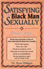 Satisfying The Black Man Sexually Made Simple By Rosie Milligan Cover Image