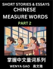 Chinese Measure Words (Part 2)- Learn Chinese Language and Culture by Reading Stories Made of Chinese Liangci Quantifiers, Simple & Easy Mandarin Chin By Wenya Gao Cover Image