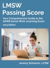 LMSW Passing Score: Your Comprehensive Guide to the ASWB Social Work Licensing Exam By Jeremy Schwartz Cover Image