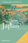 A Traveller's History of Japan (Interlink Traveller's Histories) By Richard Tames Cover Image