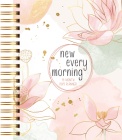 New Every Morning (2025 Planner): 12-Month Weekly Planner Cover Image