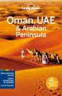Lonely Planet Oman, UAE & Arabian Peninsula (Multi Country Guide) Cover Image