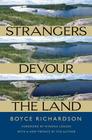 Strangers Devour the Land By Boyce Richardson, Winona LaDuke (Foreword by) Cover Image
