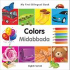 My First Bilingual Book–Colors (English–Somali) Cover Image