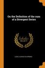 On the Definition of the Sum of a Divergent Series Cover Image