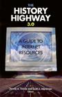 The History Highway 3.0: A Guide to Internet Resources [With CDROM] Cover Image