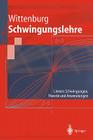 Schwingungslehre: Lineare Schwingungen, Theorie Und Anwendungen (Springer-Lehrbuch) Cover Image