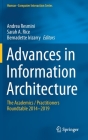Advances in Information Architecture: The Academics / Practitioners Roundtable 2014-2019 (Human-Computer Interaction) By Andrea Resmini (Editor), Sarah A. Rice (Editor), Bernadette Irizarry (Editor) Cover Image