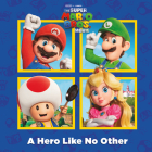 A Hero Like No Other (Nintendo® and Illumination present The Super Mario Bros. Movie) (Pictureback(R)) By Random House Cover Image