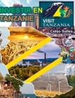 INVESTIR EN TANZANIE - Visit Tanzania - Celso Salles: Collection Investir En Afrique By Celso Salles Cover Image