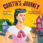 Coretta's Journey: The Life and Times of Coretta Scott King By Alice Faye Duncan, R. Gregory Christie (Illustrator) Cover Image