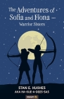 The Adventures of Sofia and Fiona - Warrior Sisters By Stan E Hughes Aka Ha-Gue-A-Dees-Sas Cover Image