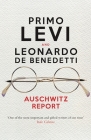 Auschwitz Report By Primo Levi, Leonardo De Benedetti, Robert S. C. Gordon (Editor) Cover Image