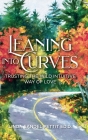 Leaning into Curves: Trusting the Wild, Intuitive Way of Love By Linda Sandel Pettit Ed D. Cover Image