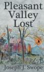 Pleasant Valley Lost By Joseph J. Swope Cover Image