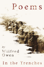 Poems by Wilfred Owen - In the Trenches By Wilfred Owen Cover Image