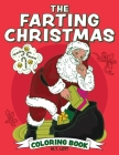 The Farting Christmas Coloring Book By M. T. Lott, M. T. Lott (Illustrator) Cover Image