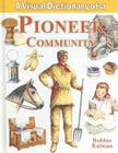A Visual Dictionary of a Pioneer Community (Crabtree Visual Dictionaries) Cover Image