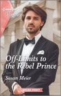 Off-Limits to the Rebel Prince By Susan Meier Cover Image