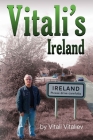 Vitali's Ireland: Time Travels in the Celtic Tiger By Vitali Vitaliev Cover Image