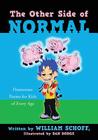 The Other Side of Normal: Humorous Poems for Kids of Every Age By William Schoff, Dan Dodge (Illustrator) Cover Image
