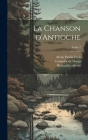 La chanson d'Antioche; Tome 2 By Alexis Paulin Paris, Richard Le Pèlerin (Created by), Graindor de Douai (Created by) Cover Image