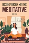 Discover Yourself with This Meditative Book By Laurence Joyful Cover Image