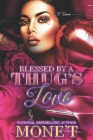 Blessed By A Thug's Love By Mone't Cover Image