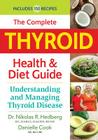 The Complete Thyroid Health and Diet Guide: Understanding and Managing Thyroid Disease By Nikolas R. Hedberg, Danielle Cook Cover Image