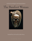 The Barefoot Woman By Scholastique Mukasonga, Jordan Stump (Translated by) Cover Image