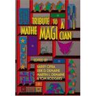 Tribute to a Mathemagician By Barry Cipra (Editor), Erik D. Demaine (Editor), Martin L. Demaine (Editor) Cover Image