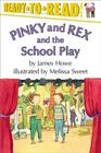 Pinky and Rex and the School Play: Ready-to-Read Level 3 (Pinky & Rex) By James Howe, Melissa Sweet (Illustrator) Cover Image