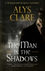 The Man in the Shadows By Alys Clare Cover Image