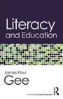 Literacy and Education (Routledge Key Ideas in Education) Cover Image