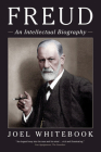 Freud: An Intellectual Biography By Joel Whitebook Cover Image
