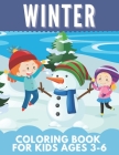 Winter Coloring Book For Kids 3-6: Great Gift for Girls, Toddlers, Preschoolers, Kids 4-8. Unique Big Coloring Pages By Colorfullfun Press Cover Image