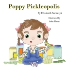 Poppy Pickleopolis By Elizabeth F. Szewczyk Cover Image