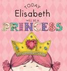 Today Elisabeth Will Be a Princess Cover Image