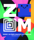 Zoom: An Epic Journey Through Squares By Viction-Viction (Editor), Fonzy Nils (Illustrator) Cover Image