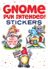 Gnome Pun Intended! Stickers (Dover Stickers) Cover Image
