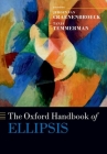 The Oxford Handbook of Ellipsis (Oxford Handbooks) Cover Image