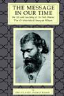 The Message in Our Time: The Life and Teaching of the Sufi Master Piromurshid Inayat Khan. By Pir V. Khan, Pir Vilayat Inayat Khan Cover Image