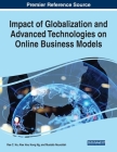 Impact of Globalization and Advanced Technologies on Online Business Models By Ree C. Ho (Editor), Alex Hou Hong Ng (Editor), Mustafa Nourallah (Editor) Cover Image