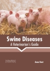 Swine Diseases: A Veterinarian's Guide Cover Image