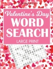 Valentine's Day Word Search Large Print: 50 Themed Puzzles By Dylanna Press Cover Image